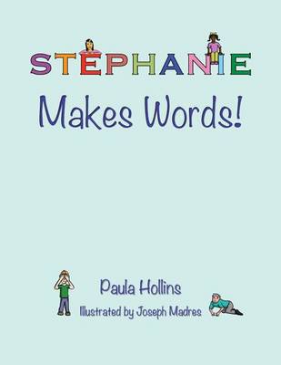 Book cover for Stephanie Makes Words!