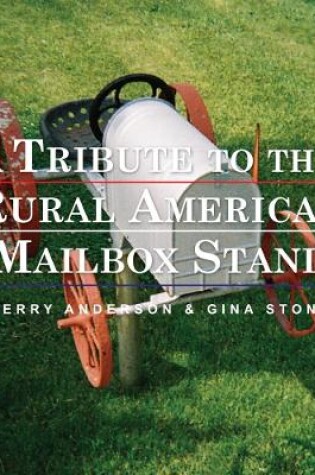 Cover of A Tribute to the Rural American Mailbox Stand
