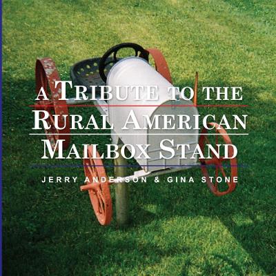 Book cover for A Tribute to the Rural American Mailbox Stand