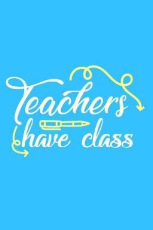 Cover of Teachers Have Class