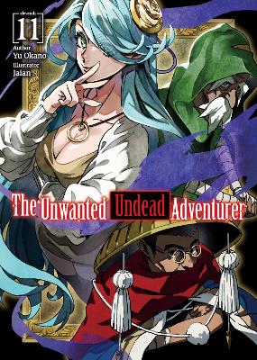 Book cover for The Unwanted Undead Adventurer (Light Novel): Volume 11