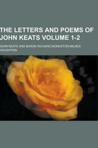 Cover of The Letters and Poems of John Keats Volume 1-2