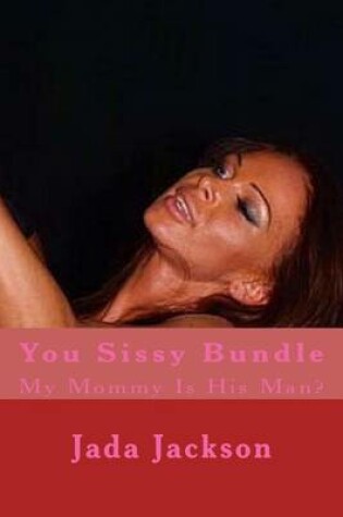 Cover of You Sissy Bundle