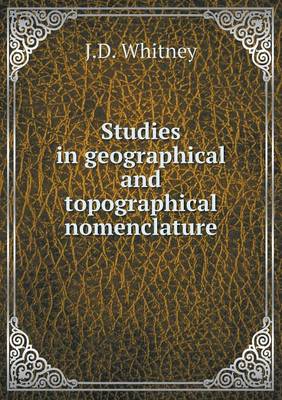 Book cover for Studies in geographical and topographical nomenclature