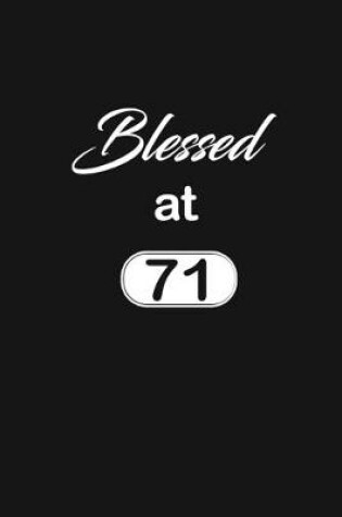 Cover of Blessed at 71