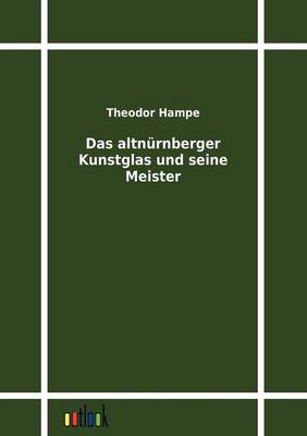 Book cover for Das altnürnberger Kunstglas und seine Meister