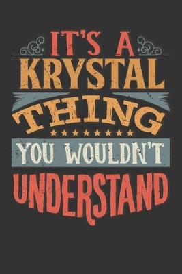 Book cover for Its A Krystal Thing You Wouldnt Understand