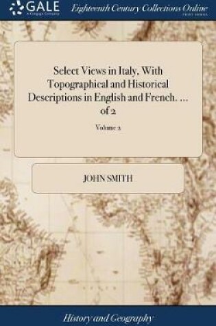 Cover of Select Views in Italy, with Topographical and Historical Descriptions in English and French. ... of 2; Volume 2