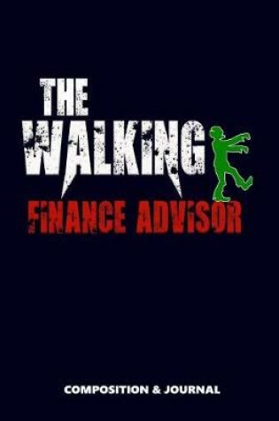 Cover of The Walking Finance Advisor