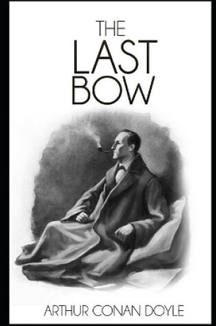 Cover of His Last Bow IllustratedHis Last Bow Illustrated