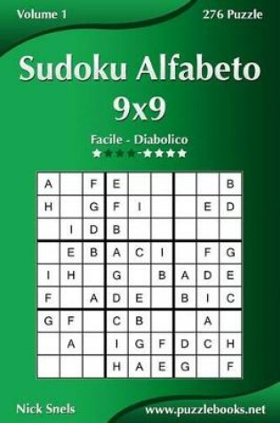 Cover of Sudoku Alfabeto 9x9 - Da Facile a Diabolico - Volume 1 - 276 Puzzle