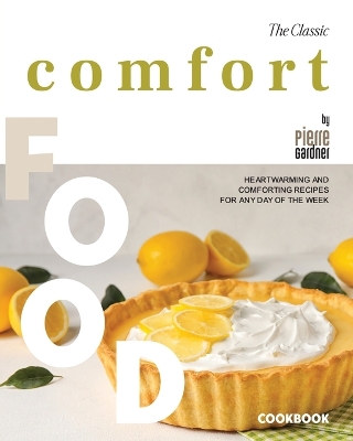 Book cover for The Classic Comfort Food Cookbook