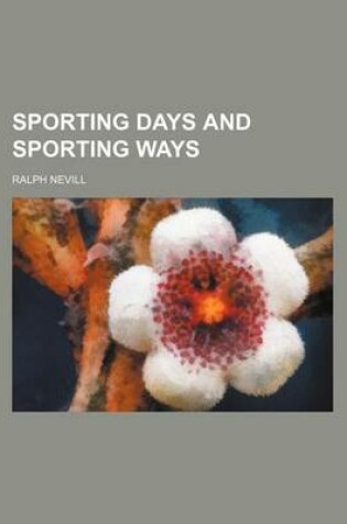 Cover of Sporting Days and Sporting Ways