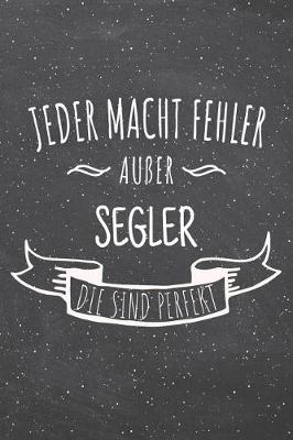 Book cover for Jeder macht Fehler ausser Segler die sind perfekt