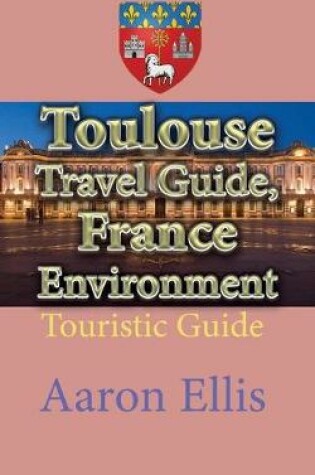 Cover of Toulouse Travel Guide, France Environment