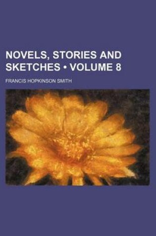 Cover of Novels, Stories and Sketches (Volume 8)