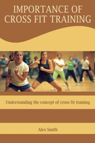 Cover of Importance of Cross Fit Training