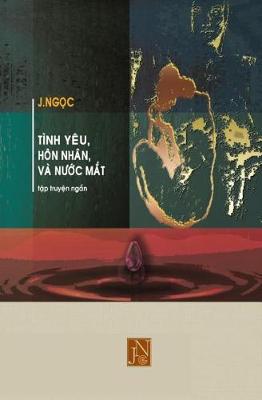 Book cover for Tinh Yeu Hon Nhan Va Nuoc Mat