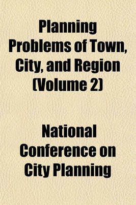 Book cover for Planning Problems of Town, City, and Region (Volume 2)