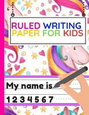 Book cover for Ruled Writing Paper For Kids