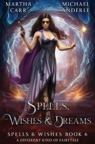 Cover of Spells, Wishes, & Dreams