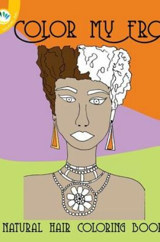 Cover of Color My Fro Natural Hair Coloring Book