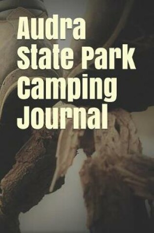 Cover of Audra State Park Camping Journal