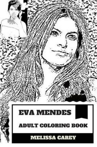 Cover of Eva Mendes Adult Coloring Book