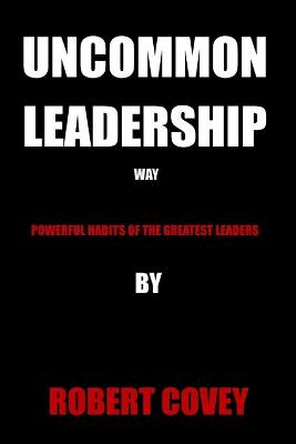 Book cover for Uncommon Leadership Way