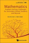 Book cover for Mathematics Problem-solving Challenges For Secondary School Students And Beyond