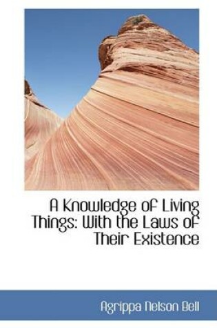 Cover of A Knowledge of Living Things