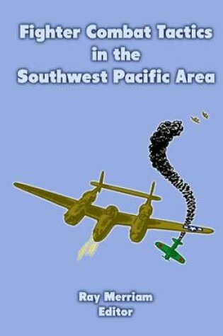 Cover of Fighter Combat Tactics in the Southwest Pacific Area