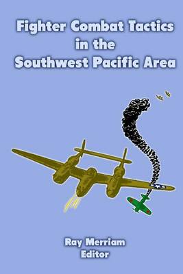 Book cover for Fighter Combat Tactics in the Southwest Pacific Area