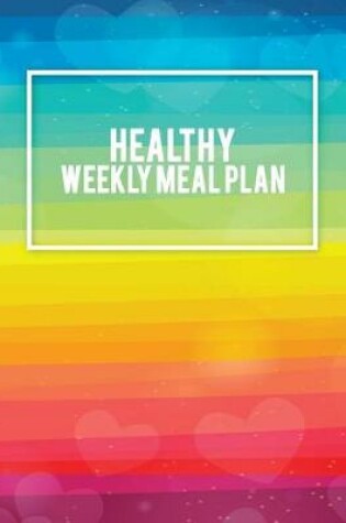 Cover of Healthy Weekly Meal Plan