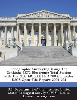 Book cover for Topographic Surveying Using the Sokkisha Set2 Electronic Total Station with the NEC Mobile Pro 780 Computer