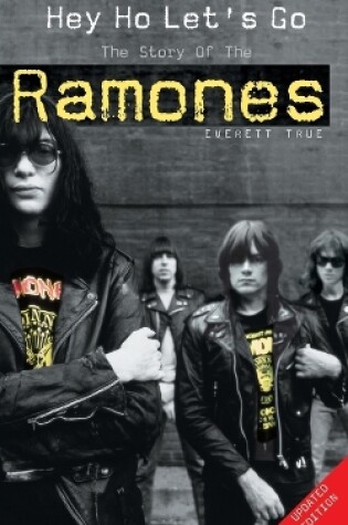 Cover of Hey Ho Let's Go: The Story of the "Ramones"
