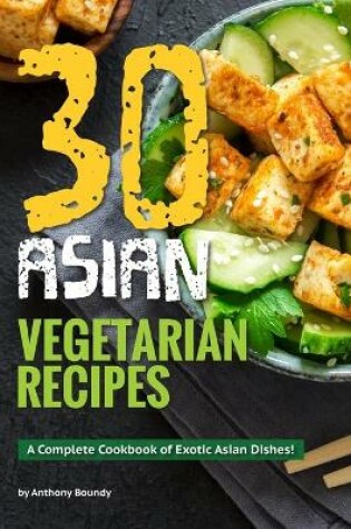 Cover of 30 Asian Vegetarian Recipes