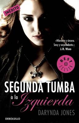 Segunda tumba a la izquierda (Charley Davidson 2) by Darynda Jones