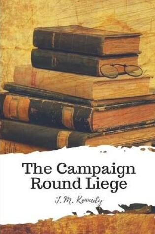 Cover of The Campaign Round Liege