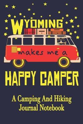 Book cover for Wyoming Makes Me A Happy Camper