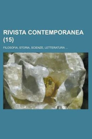 Cover of Rivista Contemporanea; Filosofia, Storia, Scienze, Letteratura ... (15)