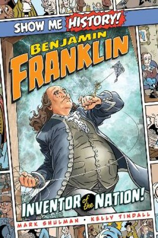 Cover of Benjamin Franklin: Inventor of the Nation!