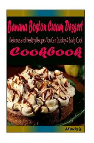 Cover of Banana Boston Cream Dessert