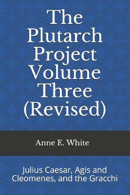 Book cover for The Plutarch Project Volume Three (Revised)