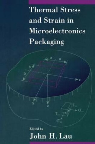 Cover of Thermal Stress and Strain in Microelectronics Packaging