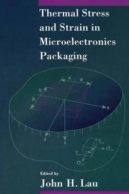 Book cover for Thermal Stress and Strain in Microelectronics Packaging