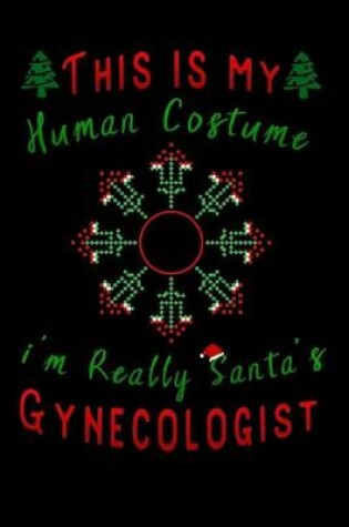 Cover of this is my human costume im really santa's Gynecologist