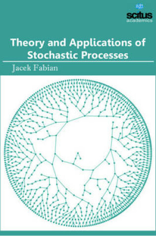 Cover of Theory and Applications of Stochastic Processes