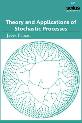 Book cover for Theory and Applications of Stochastic Processes