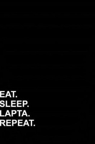 Cover of Eat Sleep Lapta Repeat